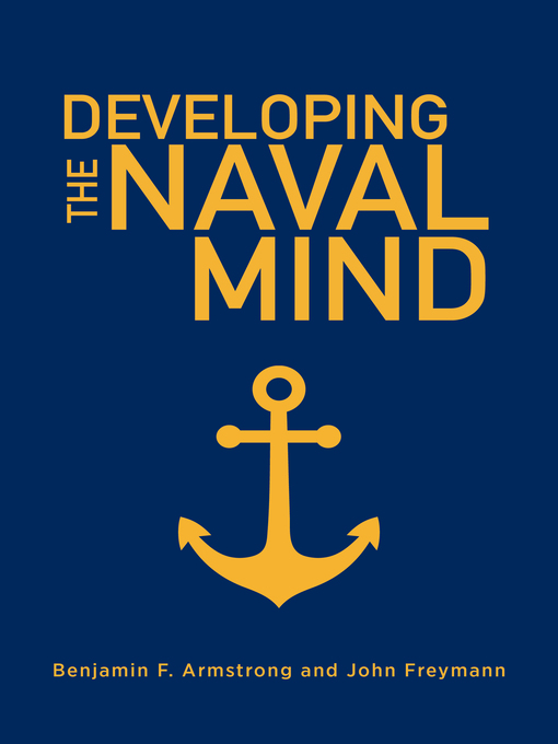 Title details for Developing the Naval Mind by Benjamin F Armstrong - Wait list